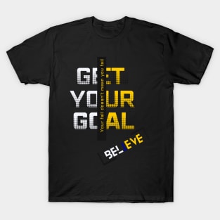 nice t-shirt get your goal- best shirt for this summer T-Shirt